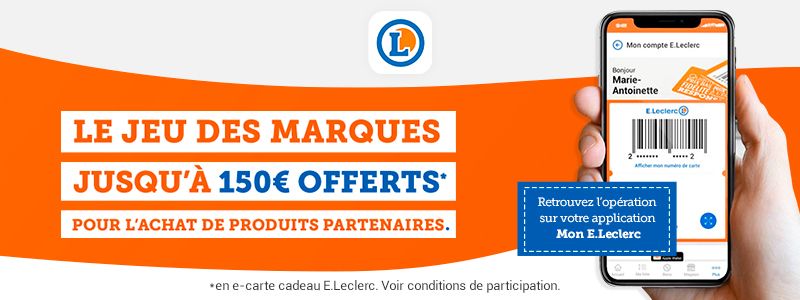 Le jeu des marques : jusqu'à 150€ offerts en e-carte cadeau E.Leclerc pour l'achat de produits partenaires. Retrouvez l'opération sur votre application Mon E.Leclerc